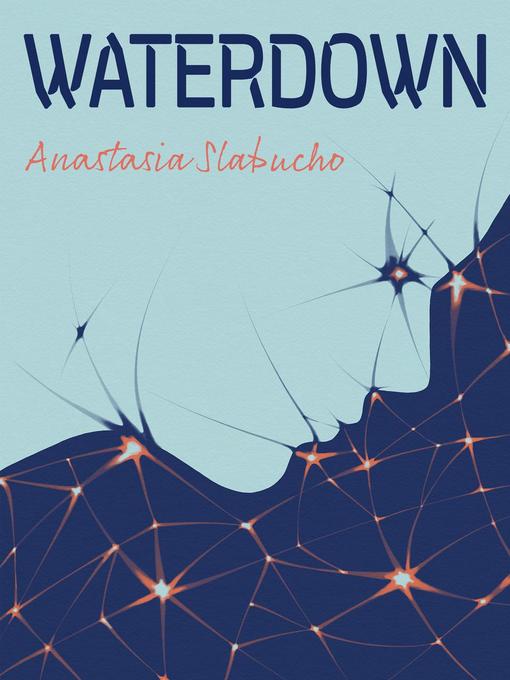 Title details for Waterdown by Anastasia Slabucho - Available